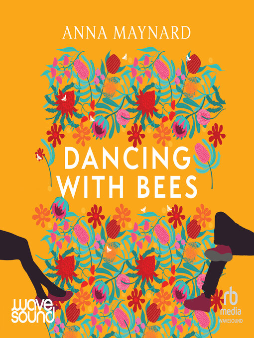 Title details for Dancing with Bees by Anna Maynard - Available